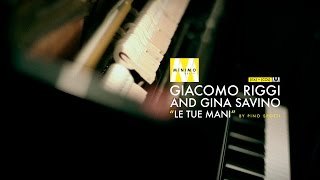 Le tue mani. Giacomo Riggi and Gina Savino