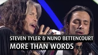 More than words. Steven Tyler & Nuno Bettencourt