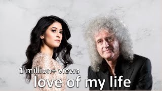 Love of my life. Shuba and Brian May