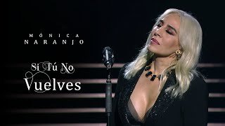 Si tú no vuelves. Mónica Naranjo